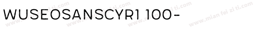 WuseoSansCyr1 100字体转换